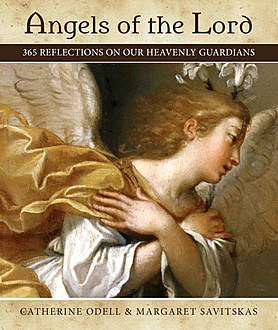 Angels of the Lord, Catherine Odell, Margaret Savitskas