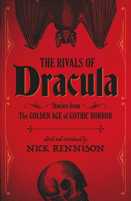 The Rivals of Dracula, Nick Rennison