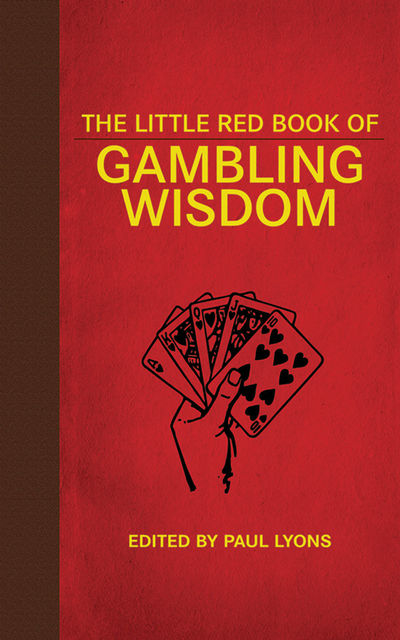 The Little Red Book of Gambling Wisdom, Paul Lyons