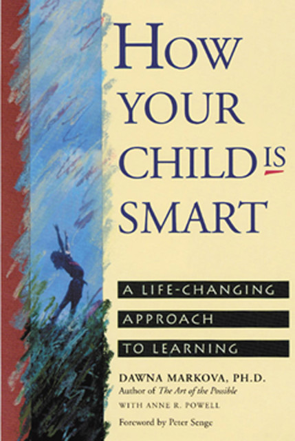 How Your Child Is Smart, Anne R.Powell, Dawna Markova