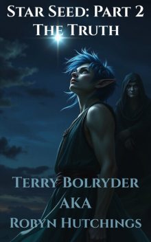 Star Seed, Terry Bolryder, Robyn Hutchings