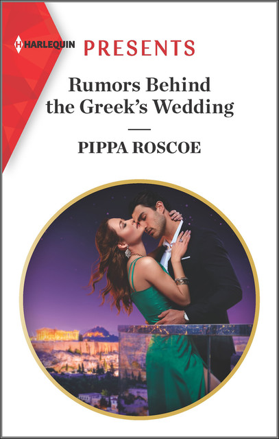 Rumours Behind The Greek's Wedding (Mills & Boon Modern), Pippa Roscoe