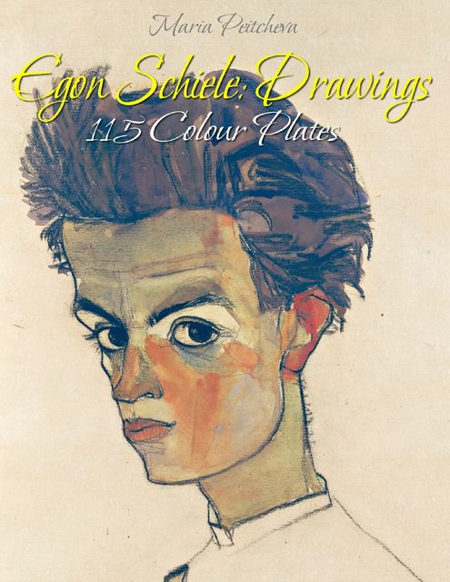 Egon Schiele: 190 Master Drawings and Prints, Blagoy Kiroff