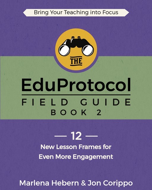 The EduProtocol Field Guide Book 2, Marlena Hebern