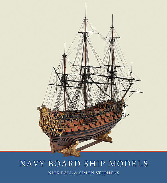 Navy Board Ship Models, Nick Ball, Simon Stephens