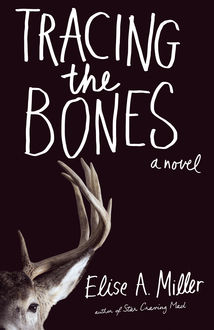 Tracing the Bones, Elise Miller