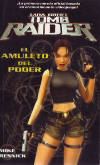Tomb Raider. El Amuleto Del Poder, Mike Resnick
