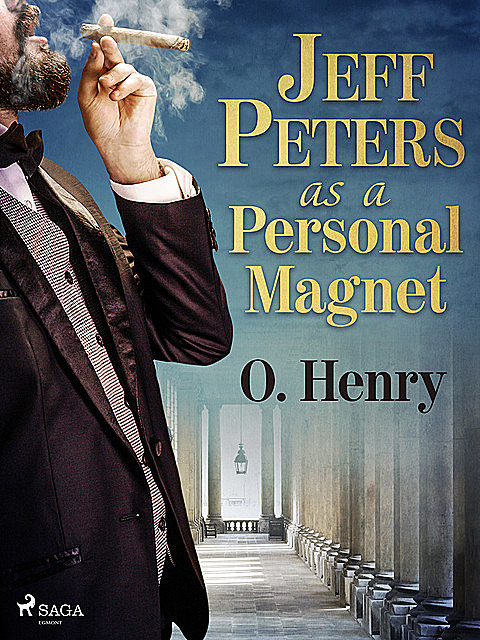 Jeff Peters as a Personal Magnet, O.Henry