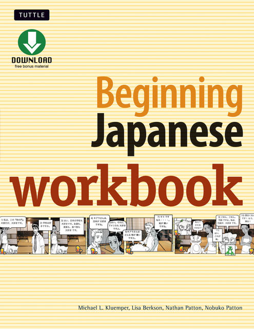 Beginning Japanese Workbook, Michael L. Kluemper, Lisa Berkson, Nathon Patton, Nobuko Patton