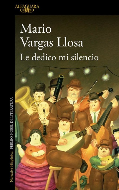 Le dedico mi silencio, Mario Vargas Llosa