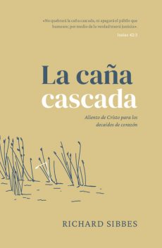 La caña cascada, Richard Sibbes