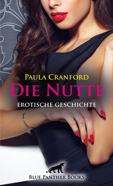 Die Nutte | Erotische Geschichte, Paula Cranford