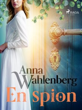 En spion, Anna Wahlenberg