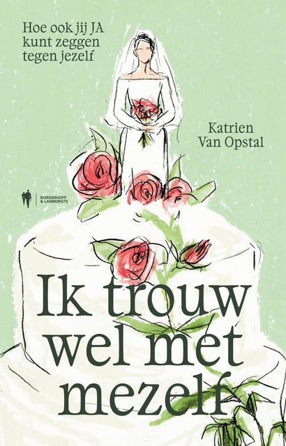 Ik trouw wel met mezelf, Katrien Van Opstal