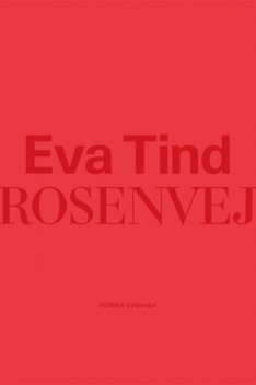 Rosenvej, Eva Tind