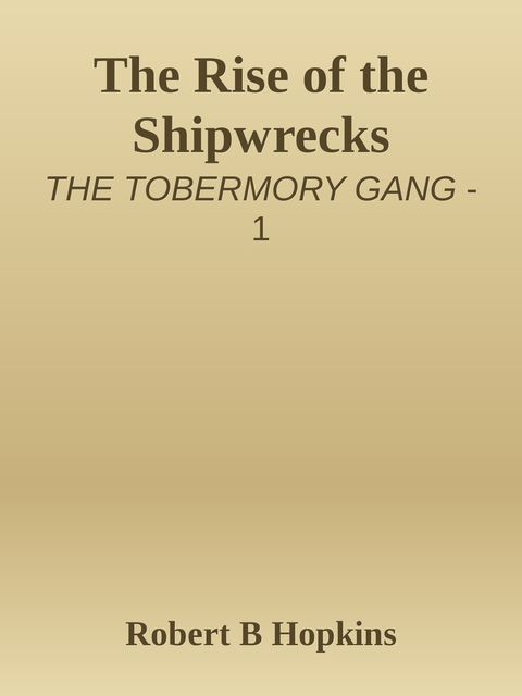 The Rise of the Shipwrecks, Robert Hopkins