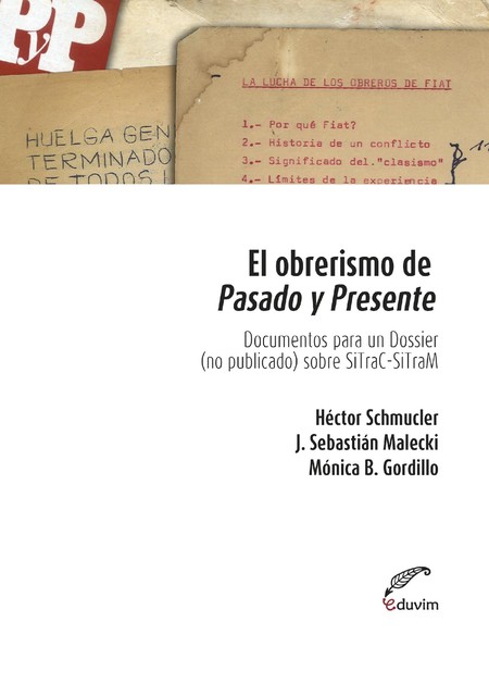 El obrerismo de pasado y presente, Héctor Schmucler, Mónica Gordillo, Sebastián Malecki