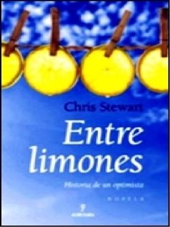 Entre Limones: La Historia De Un Optimista, Chris Stewart