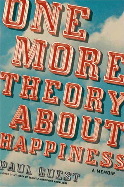 One More Theory About Happiness, Paul Guest
