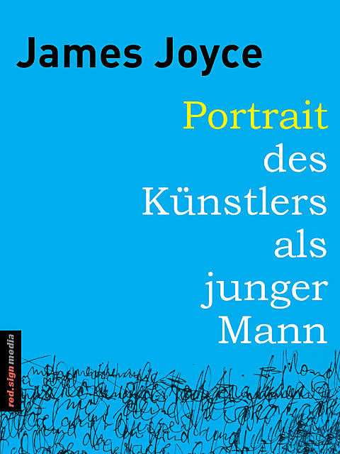 Portrait des Künstlers als junger Mann, James Joyce