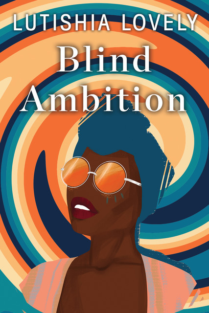 Blind Ambition, Lutishia Lovely