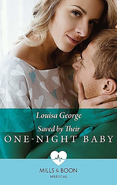 Saved By Their One-Night Baby, Louisa George