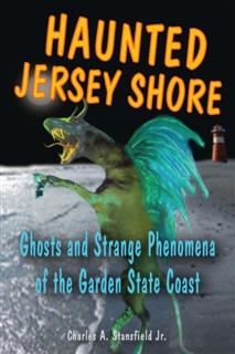 Haunted Jersey Shore, Charles A. Stansfield Jr.