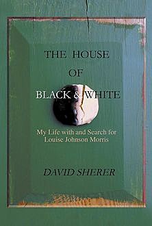 The House of Black and White, David Sherer