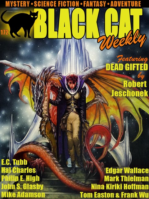 Black Cat Weekly #172, Nina Kiriki Hoffman, E.C.Tubb, Edgar Wallace, Hal Charles, Philip E.High, Robert Jeschonek, Tom Easton, Mark Thielman, Mike Adamson, Frank Wu