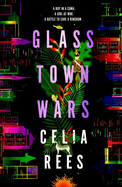 Glass Town Wars, Celia Rees