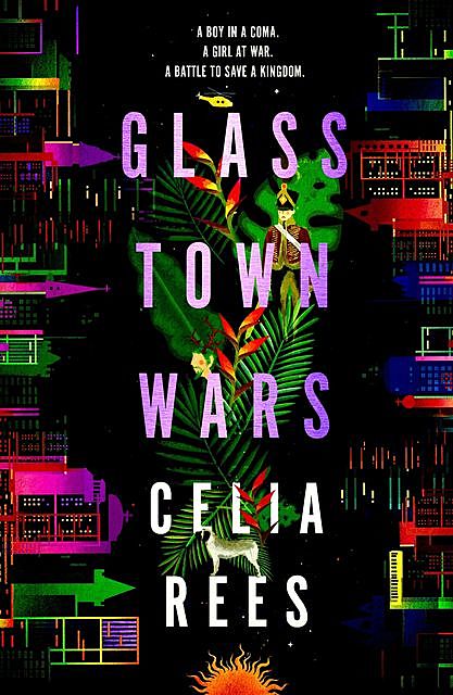 Glass Town Wars, Celia Rees