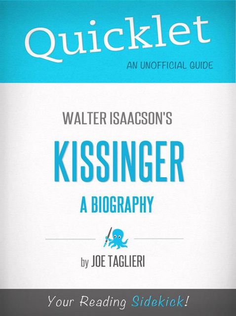 Quicklet on Walter Isaacson's Kissinger: A Biography (CliffsNotes-like Book Summary), Joseph Taglieri