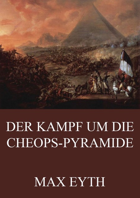 Der Kampf um die Cheopspyramide, Max Eyth