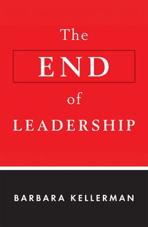 The End of Leadership, Barbara Kellerman