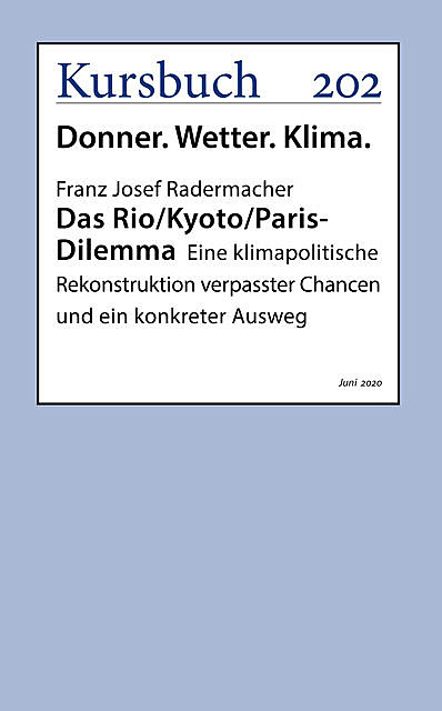 Das Rio/Kyoto/Paris-Dilemma, Franz JosefDr.h. c. Radermacher