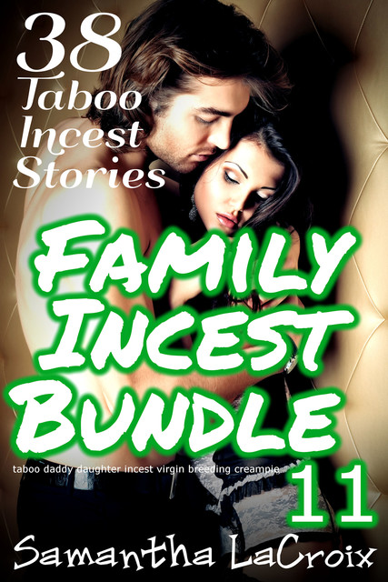 Family Incest Bundle #11, Samantha LaCroix