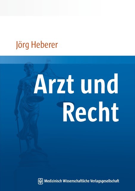 Arzt und Recht, Jörg Heberer