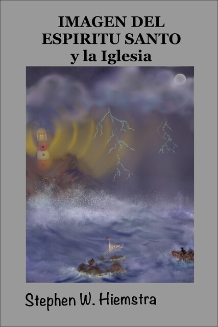 Imagen del Espíritu Santo y la Iglesia, Stephen W. Hiemstra