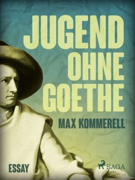 Jugend ohne Goethe, Max Kommerell