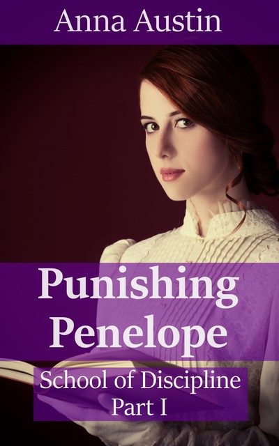 Punishing Penelope, Anna Austin
