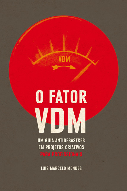 O Fator VDM, para PROFISSIONAIS, Luis Marcelo Mendes