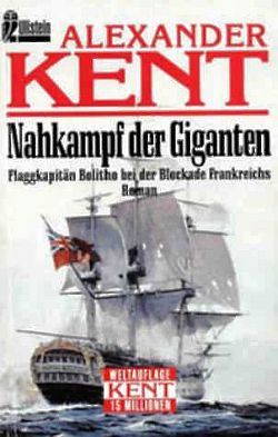 Nahkampf der Giganten: Flaggkapitän Bolitho bei der Blockade Frankreichs, Александер Кент