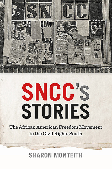 SNCC's Stories, Sharon Monteith