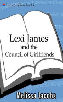 Lexi James and the Council of Girlfriends, Melissa Jacobs