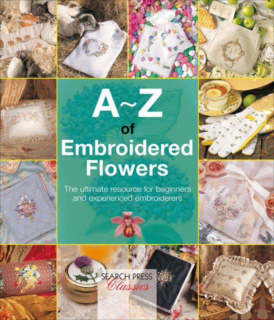 A–Z of Embroidered Flowers, Search Press Studio