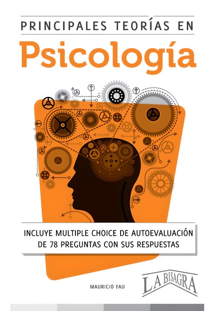 Principales teorías en Psicología, MAURICIO FAU
