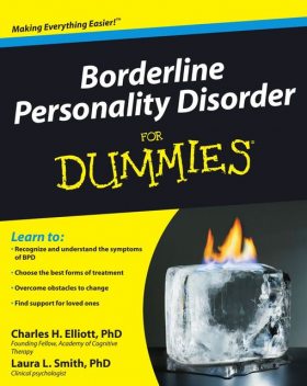 Borderline Personality Disorder for Dummies, Laura Smith, Charles H.Elliot