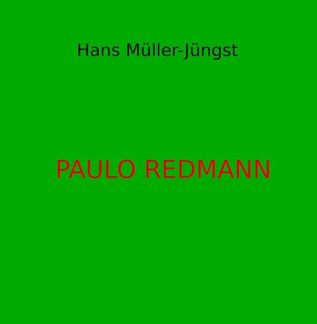 Paulo Redmann, Hans Müller-Jüngst