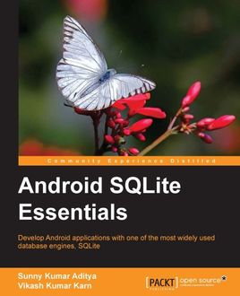 Android SQLite Essentials, Sunny Kumar Aditya, Vikash Kumar Karn