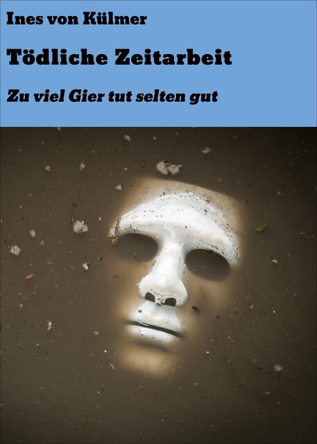 Tödliche Zeitarbeit, Ines von Külmer